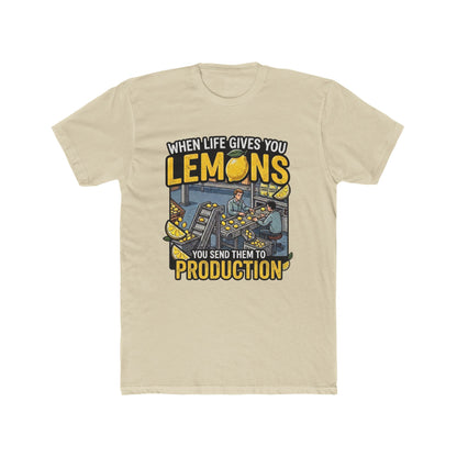 Production Crew T-Shirt — “When Life Gives You Lemons, You Send Them to Production”