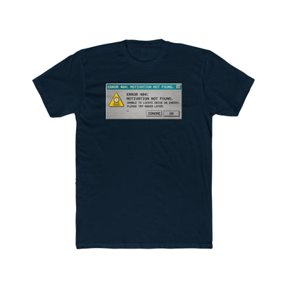 Error 404: Motivation Not Found Graphic T-Shirt
