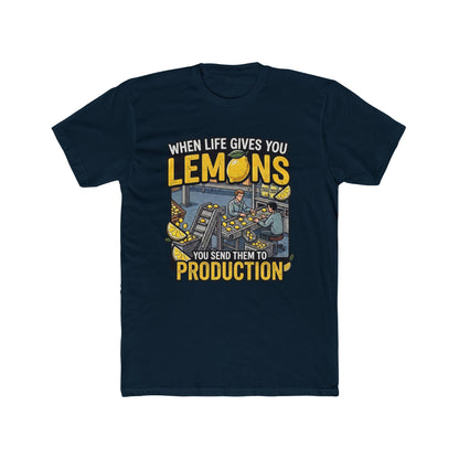 Production Crew T-Shirt — “When Life Gives You Lemons, You Send Them to Production”