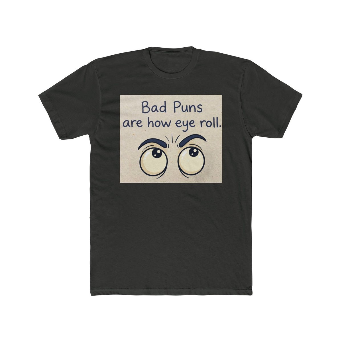 Bad Puns Are How We Roll Funny Pun T-Shirt