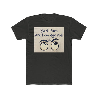 Bad Puns Are How We Roll Funny Pun T-Shirt