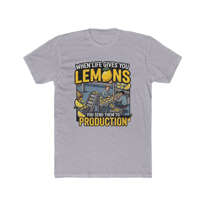 Production Crew T-Shirt — “When Life Gives You Lemons, You Send Them to Production”