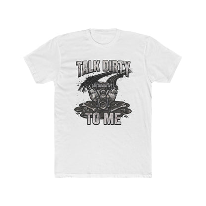 Automotive 'Talk Dirty To Me' T-Shirt — Mechanic Humor Tee