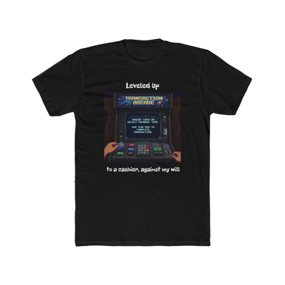 Leveled Up Arcade Tee — “Leveled up to a cashier, against my will” Retro Gaming T‑Shirt