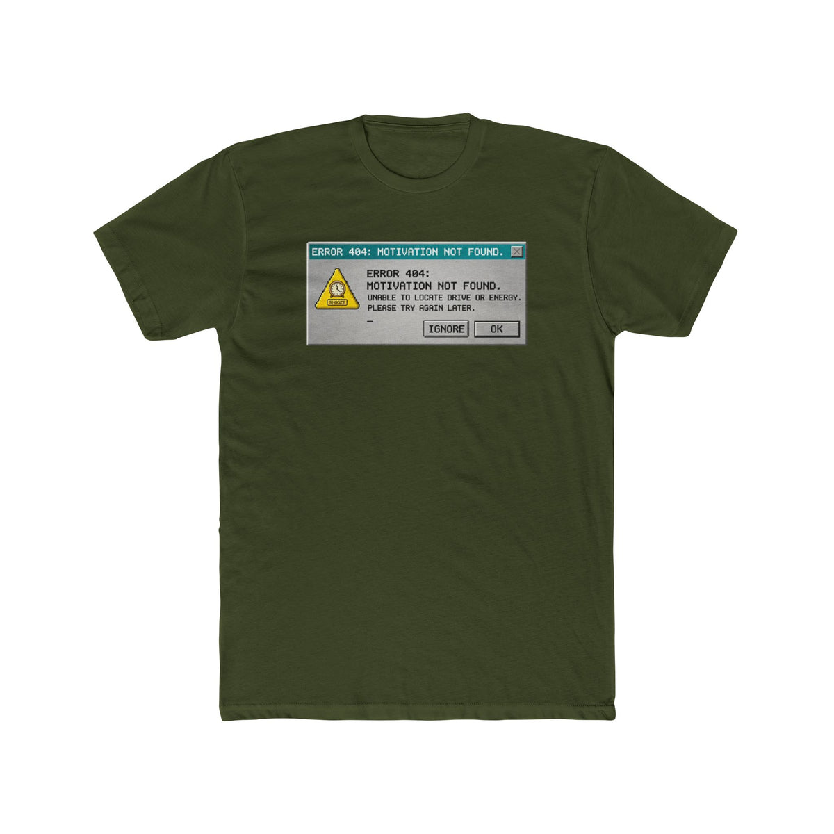 Error 404: Motivation Not Found Graphic T-Shirt