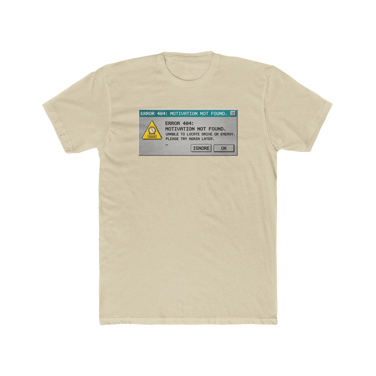 Error 404: Motivation Not Found Graphic T-Shirt