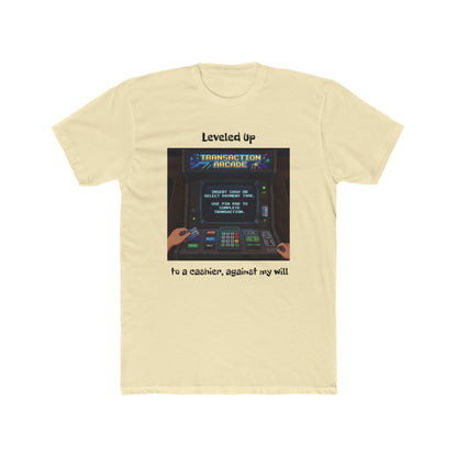 Leveled Up Arcade Tee — “Leveled up to a cashier, against my will” Retro Gaming T‑Shirt