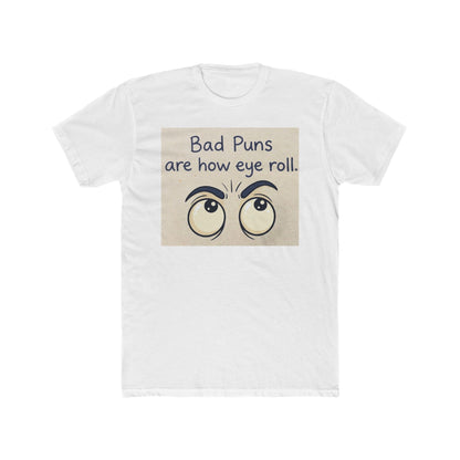 Bad Puns Are How We Roll Funny Pun T-Shirt