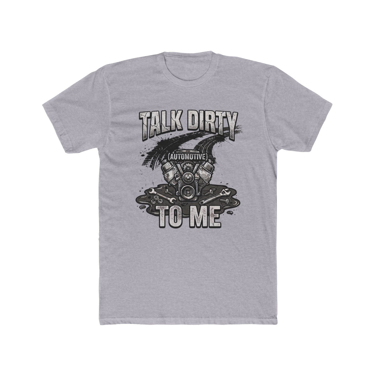 Automotive 'Talk Dirty To Me' T-Shirt — Mechanic Humor Tee