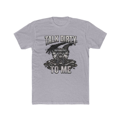 Automotive 'Talk Dirty To Me' T-Shirt — Mechanic Humor Tee