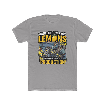 Production Crew T-Shirt — “When Life Gives You Lemons, You Send Them to Production”