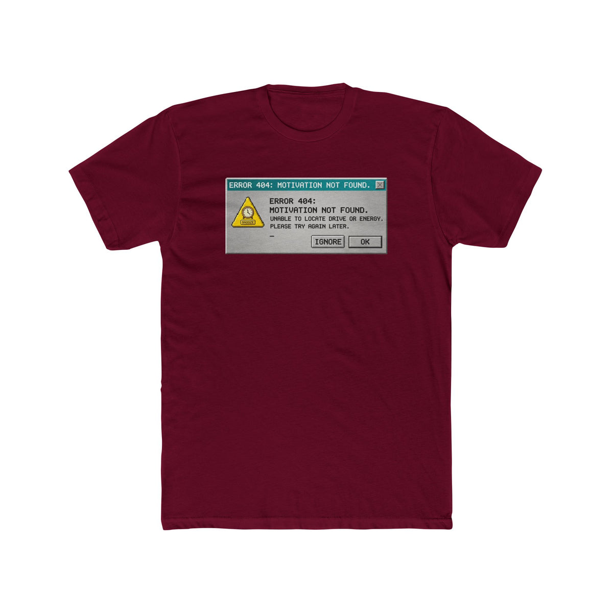Error 404: Motivation Not Found Graphic T-Shirt