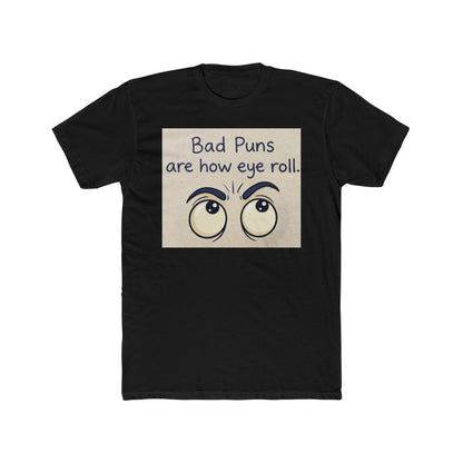 Bad Puns Are How We Roll Funny Pun T-Shirt
