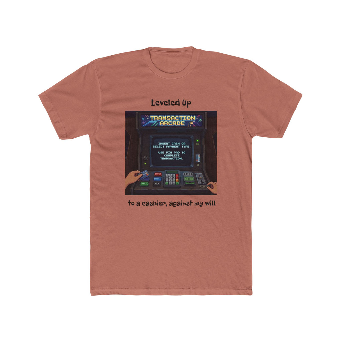 Leveled Up Arcade Tee — “Leveled up to a cashier, against my will” Retro Gaming T‑Shirt