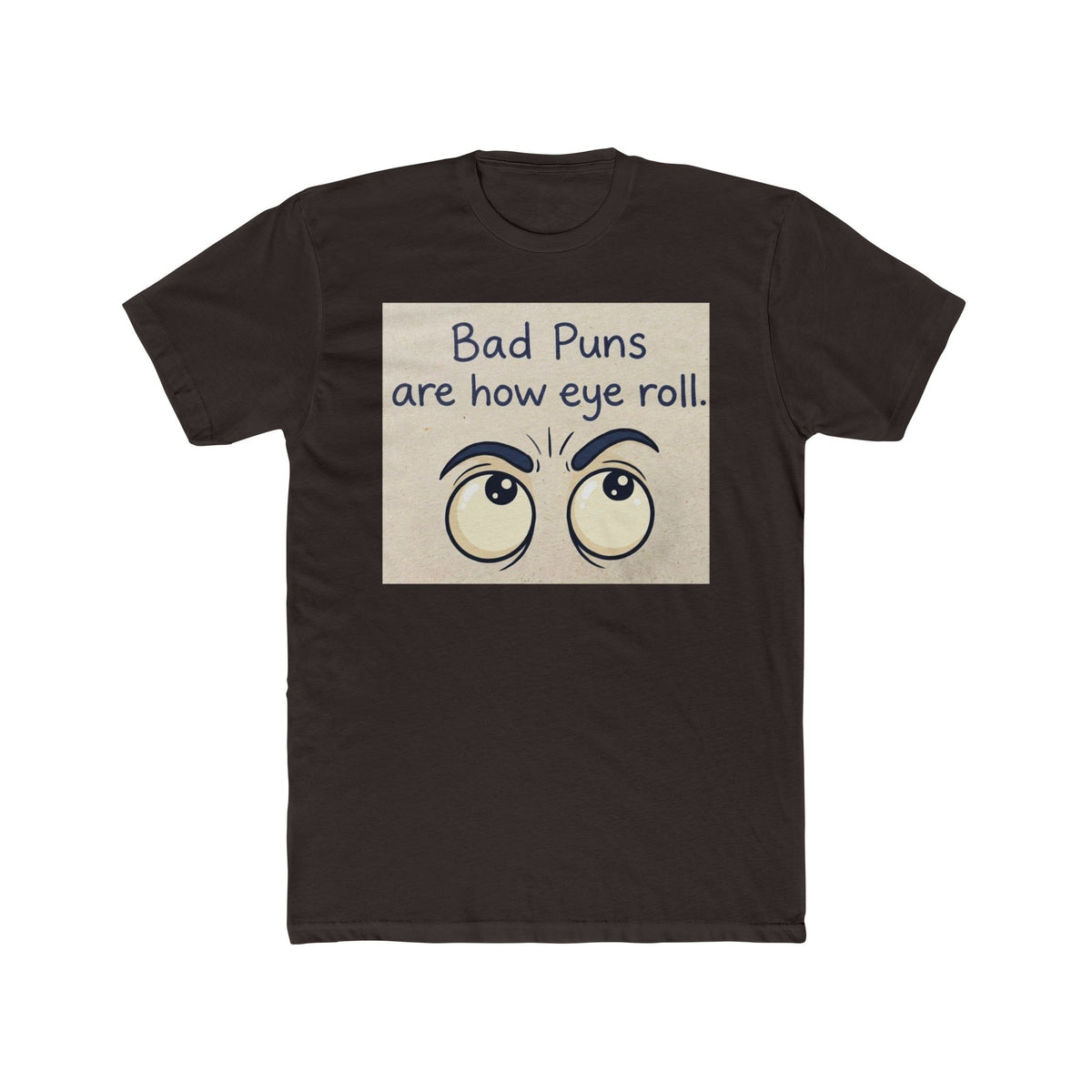 Bad Puns Are How We Roll Funny Pun T-Shirt