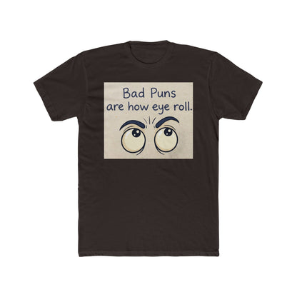 Bad Puns Are How We Roll Funny Pun T-Shirt