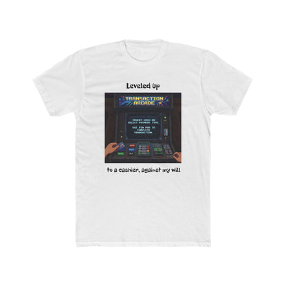 Leveled Up Arcade Tee — “Leveled up to a cashier, against my will” Retro Gaming T‑Shirt