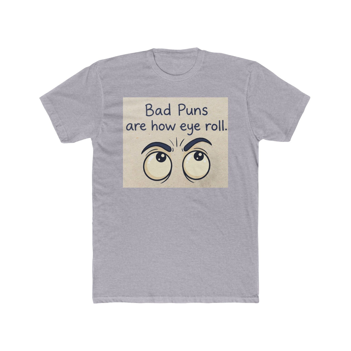 Bad Puns Are How We Roll Funny Pun T-Shirt