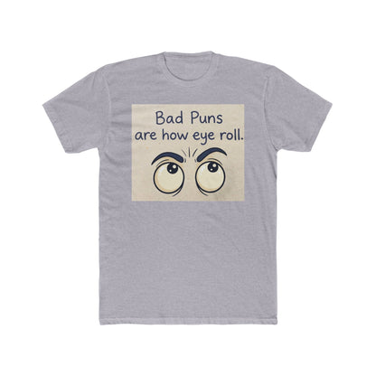 Bad Puns Are How We Roll Funny Pun T-Shirt