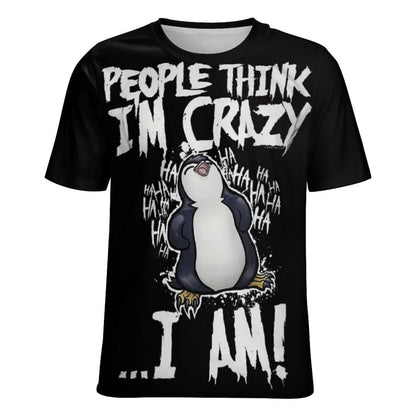 People Think I'm Crazy Graphic T-shirt