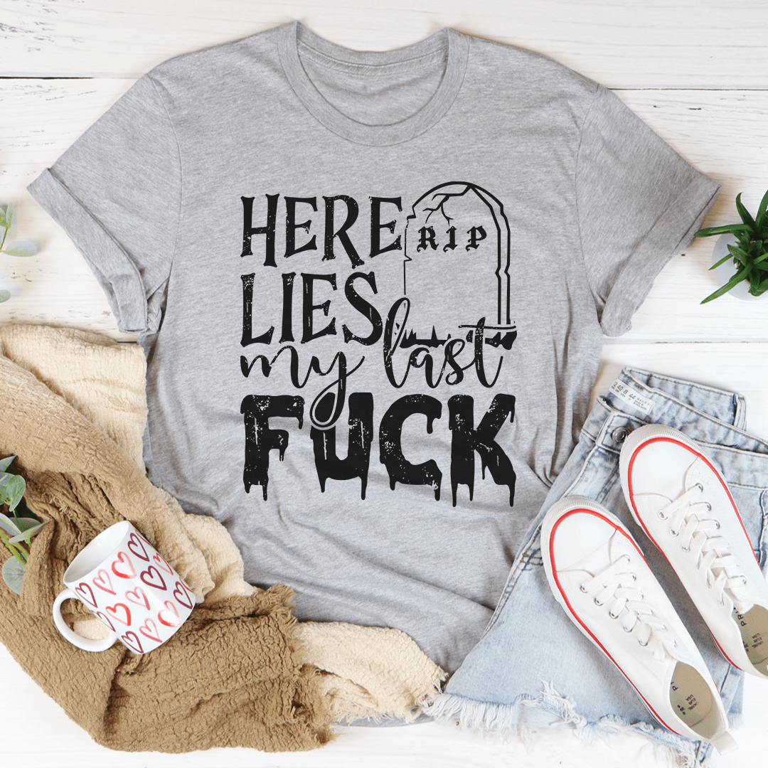 My Last F Tee-1