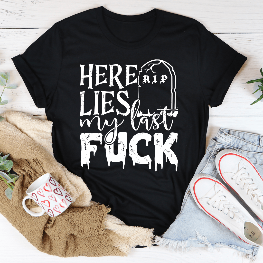 My Last F Tee-0