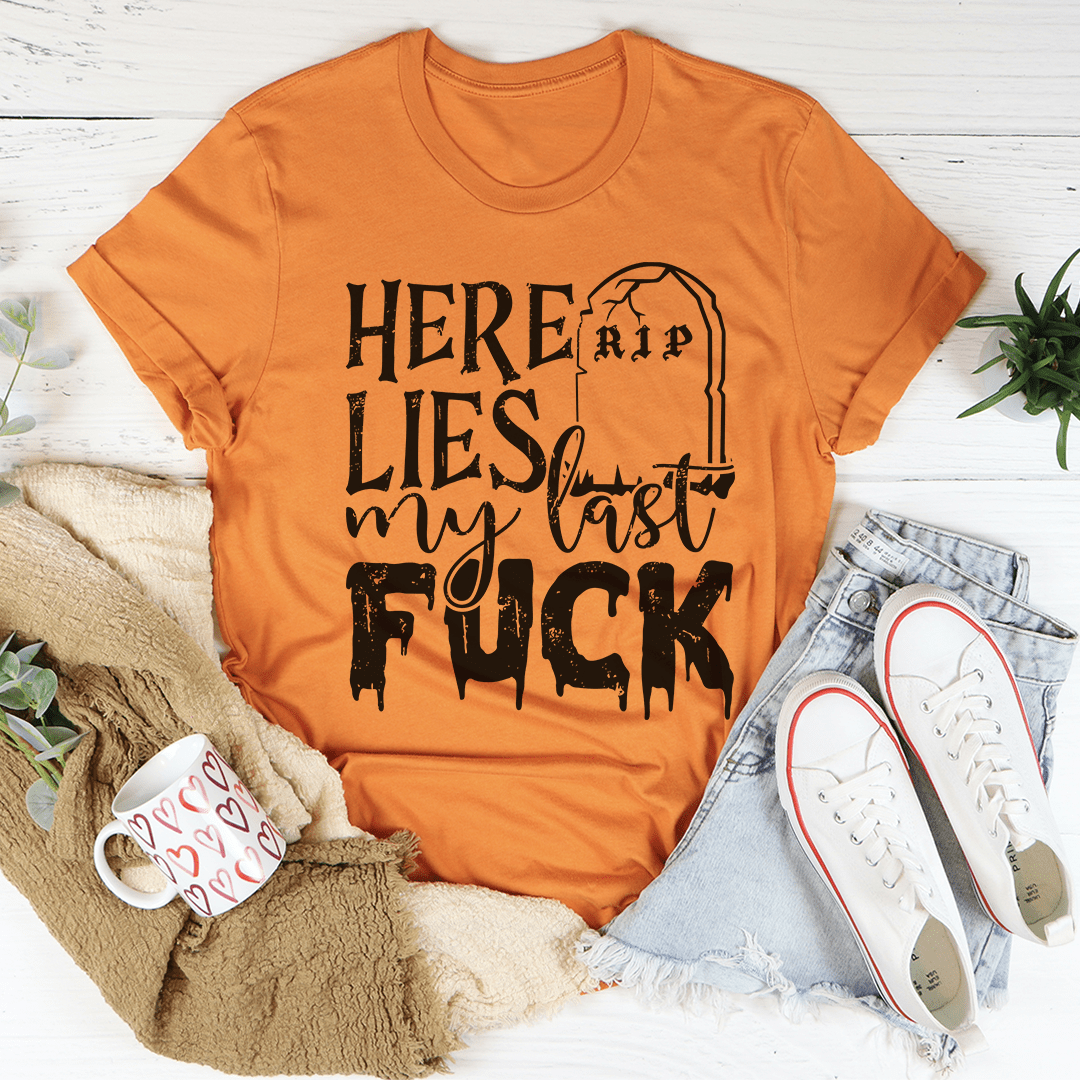 My Last F Tee-3